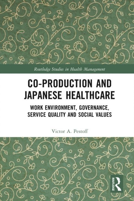 Victor Pestoff - Co-production and Japanese Healthcare, E-bok