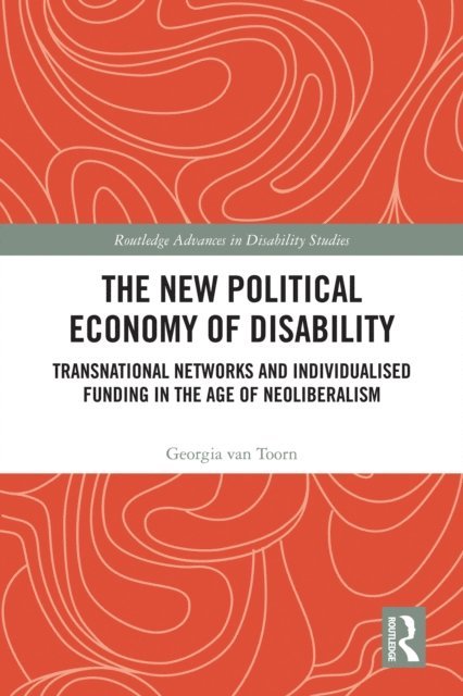 Georgia van Toorn - New Political Economy of Disability, E-bok