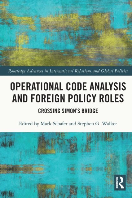 Stephen G. Walker, Mark Schafer - Operational Code Analysis and Foreign Policy Roles, E-bok