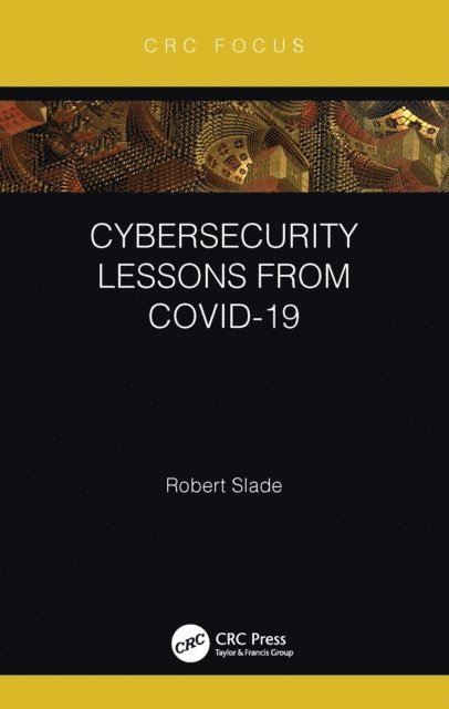 Robert Slade - Cybersecurity Lessons from CoVID-19, E-bok