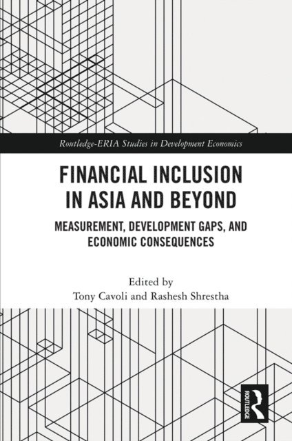 Rashesh Shrestha, Tony Cavoli - Financial Inclusion in Asia and Beyond, E-bok