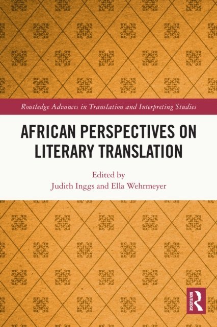 Ella Wehrmeyer, Judith Inggs - African Perspectives on Literary Translation, E-bok