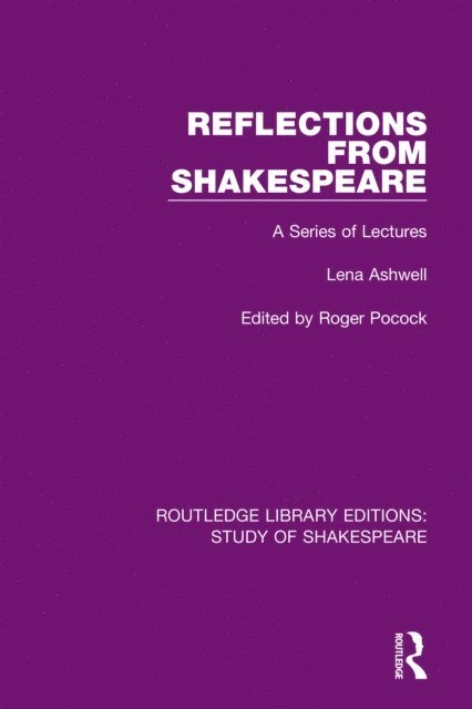 Lena Ashwell, Roger Pocock - Reflections From Shakespeare, E-bok