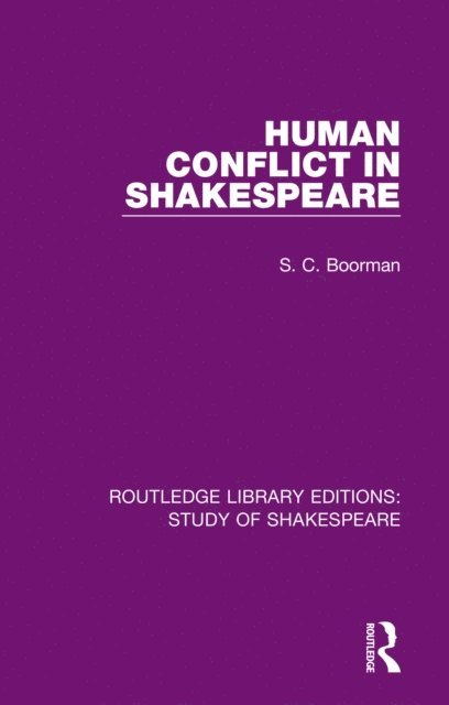 S. C. Boorman - Human Conflict in Shakespeare, E-bok