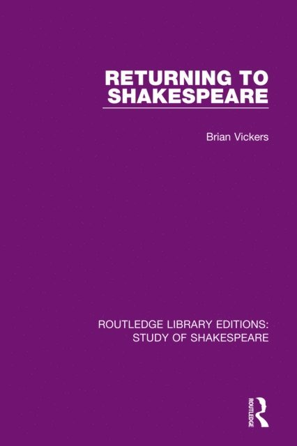 Brian Vickers - Returning to Shakespeare, E-bok