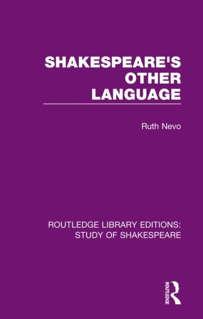Ruth Nevo - Shakespeare's Other Language, E-bok