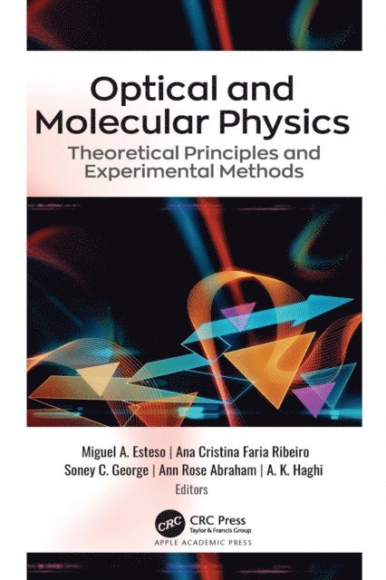 A. K. Haghi, Ann Rose Abraham, Soney C. George, Ana Cristina Faria Ribeiro, Miguel A. Esteso - Optical and Molecular Physics, E-bok