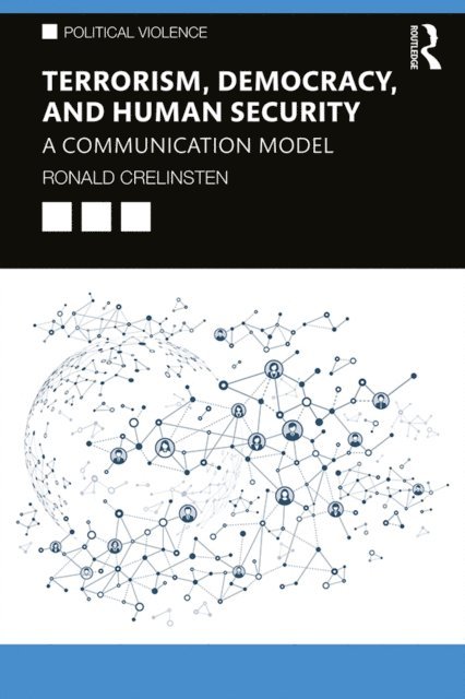 Ronald Crelinsten - Terrorism, Democracy, and Human Security, E-bok