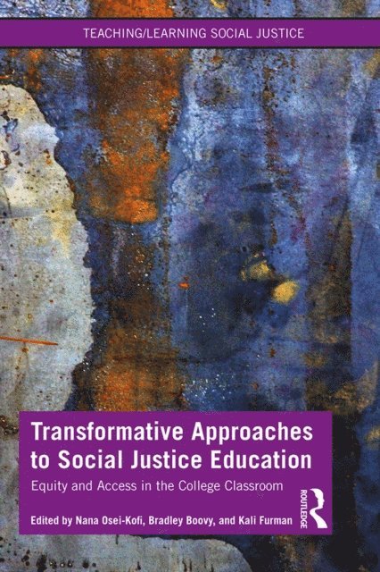 Kali Furman, Bradley Boovy, Nana Osei-Kofi - Transformative Approaches to Social Justice Education, E-bok