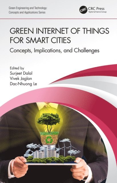Dac-Nhuong Le, Vivek Jaglan, Surjeet Dalal - Green Internet of Things for Smart Cities, E-bok