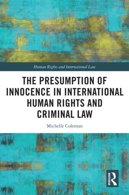 Michelle Coleman - Presumption of Innocence in International Human Rights and Criminal Law, E-bok
