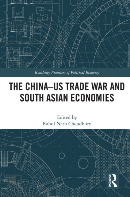 Rahul Nath Choudhury - China-US Trade War and South Asian Economies, E-bok