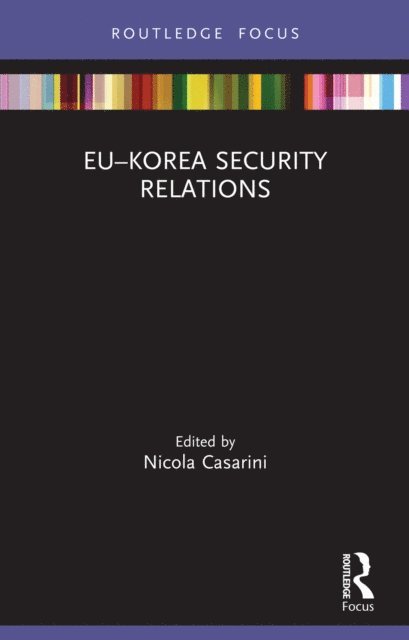 Nicola Casarini - EU-Korea Security Relations, E-bok
