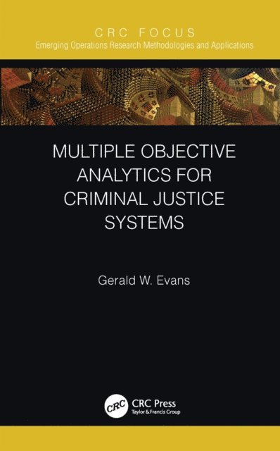 Gerald W. Evans - Multiple Objective Analytics for Criminal Justice Systems, E-bok