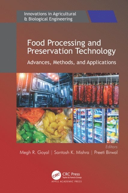 Preeti Birwal, Santosh K. Mishra, Megh R. Goyal - Food Processing and Preservation Technology, E-bok