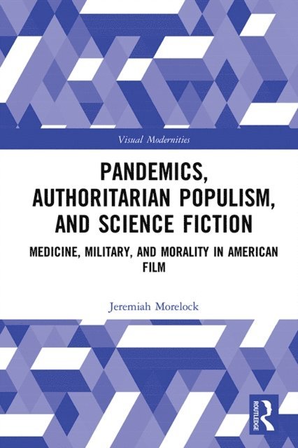 Jeremiah Morelock - Pandemics, Authoritarian Populism, and Science Fiction, E-bok