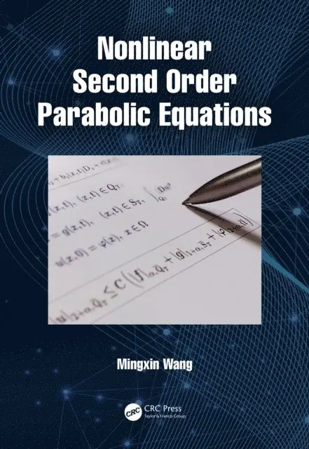 Mingxin Wang - Nonlinear Second Order Parabolic Equations, E-bok. Tillgänglighet: Lägg i varukorg