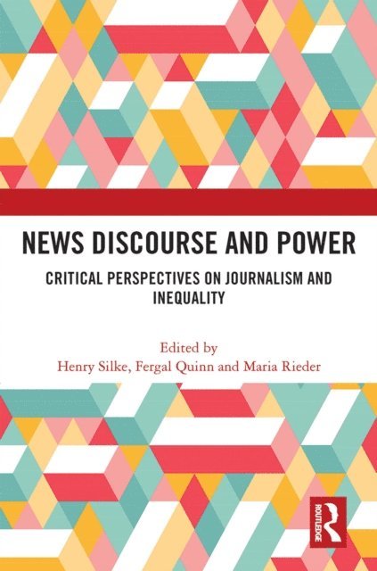 Maria Rieder, Fergal Quinn, Henry Silke - News Discourse and Power, E-bok
