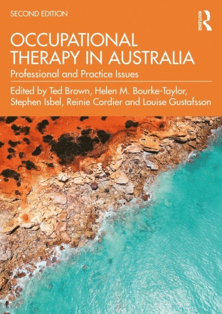 Louise Gustafsson, Stephen Isbel, Helen Bourke-Taylor, Ted Brown - Occupational Therapy in Australia, E-bok