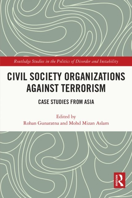 Mohd Mizan Aslam, Rohan Gunaratna - Civil Society Organizations Against Terrorism, E-bok
