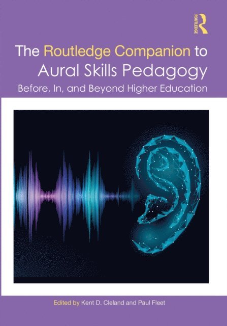 Paul Fleet, Kent Cleland - Routledge Companion to Aural Skills Pedagogy, E-bok