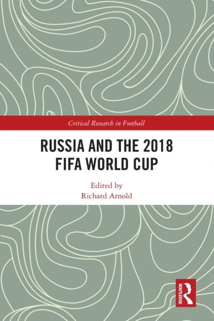 Richard Arnold - Russia and the 2018 FIFA World Cup, E-bok