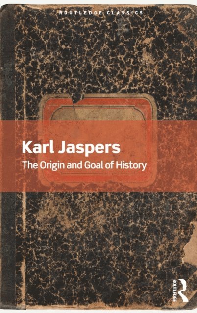 Karl Jaspers - Origin and Goal of History, E-bok
