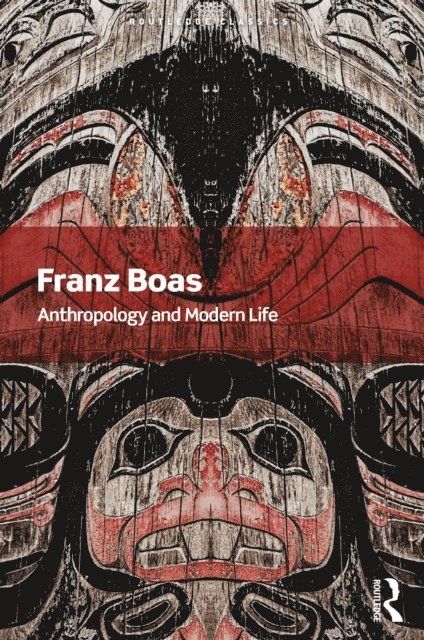 Franz Boas - Anthropology and Modern Life, E-bok
