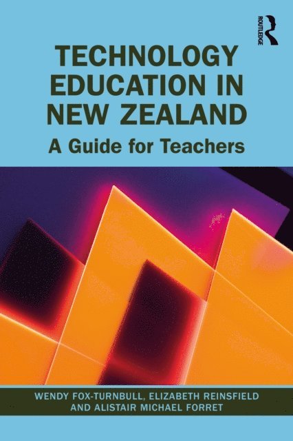 Alistair Michael Forret, Elizabeth Reinsfield, Wendy Fox-Turnbull - Technology Education in New Zealand, E-bok