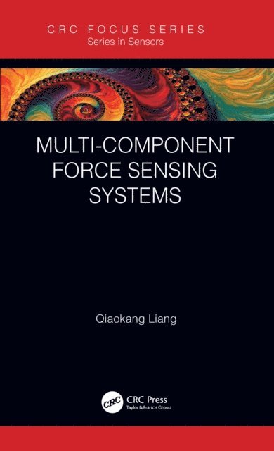 Qiaokang Liang - Multi-Component Force Sensing Systems, E-bok