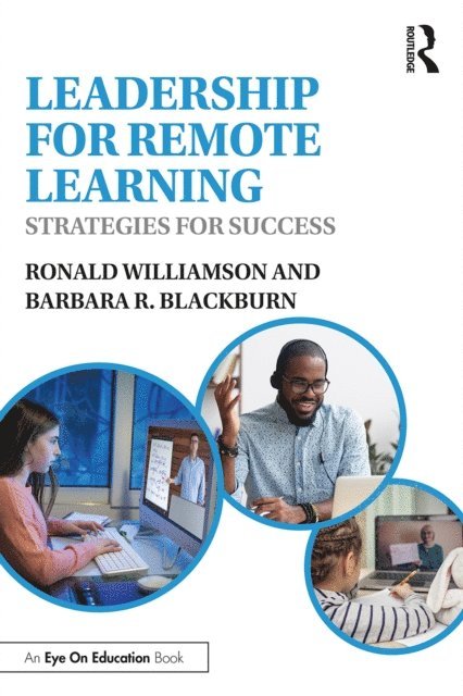 Barbara R. Blackburn, Ronald Williamson - Leadership for Remote Learning, E-bok