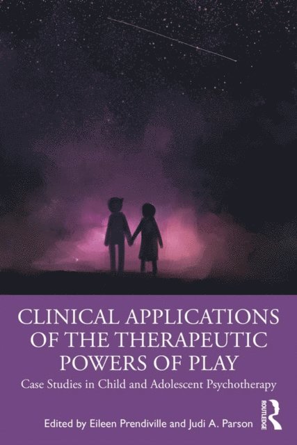 Judi A. Parson, Eileen Prendiville - Clinical Applications of the Therapeutic Powers of Play, E-bok