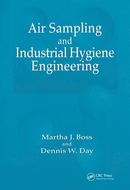 Dennis W. Day, Martha J. Boss - Air Sampling and Industrial Hygiene Engineering, E-bok. Tillgänglighet: Lägg i varukorg