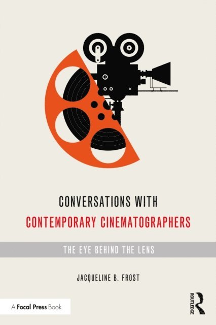 Jacqueline Frost - Conversations with Contemporary Cinematographers, E-bok