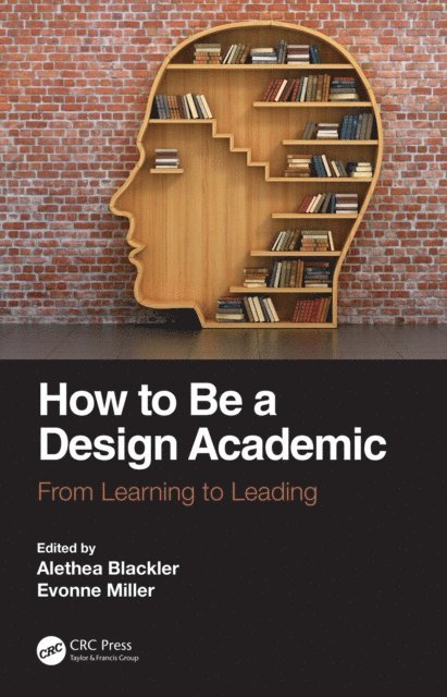 Evonne Miller, Alethea Blackler - How to Be a Design Academic, E-bok