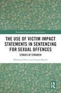 Use of Victim Impact Statements in Sentencing for Sexual Offences