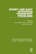 Soviet and East European Transport Problems