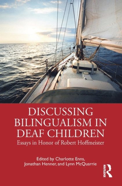Lynn McQuarrie, Jonathan Henner, Charlotte Enns - Discussing Bilingualism in Deaf Children, E-bok