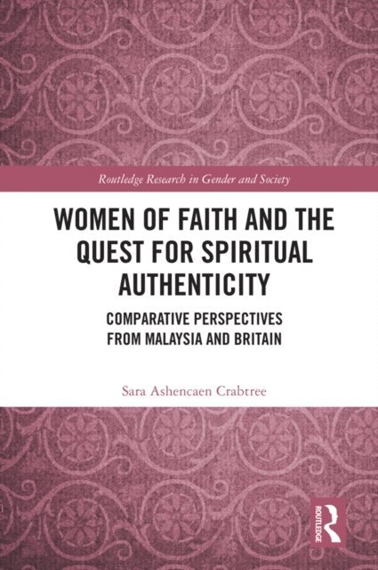 Sara Ashencaen Crabtree - Women of Faith and the Quest for Spiritual Authenticity, E-bok