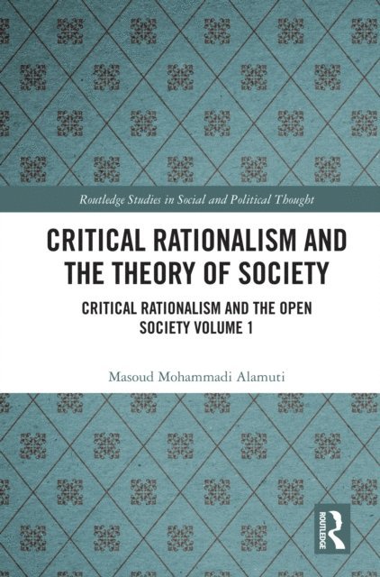 Masoud Mohammadi Alamuti - Critical Rationalism and the Theory of Society, E-bok