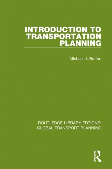 Michael J. Bruton - Introduction to Transportation Planning, E-bok