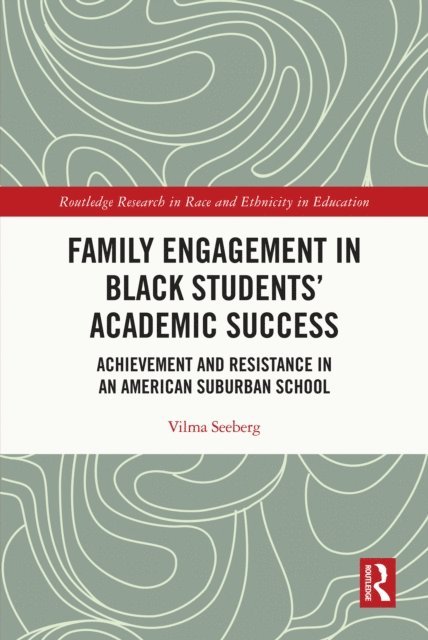 Vilma Seeberg - Family Engagement in Black Studentsa   Academic Success, E-bok