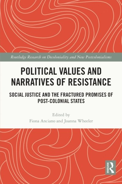 Joanna Wheeler, Fiona Anciano - Political Values and Narratives of Resistance, E-bok