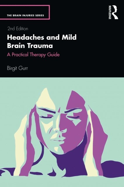 Birgit Gurr - Headaches and Mild Brain Trauma, E-bok