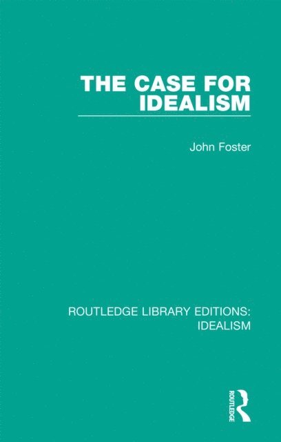 John Foster - Case for Idealism, E-bok