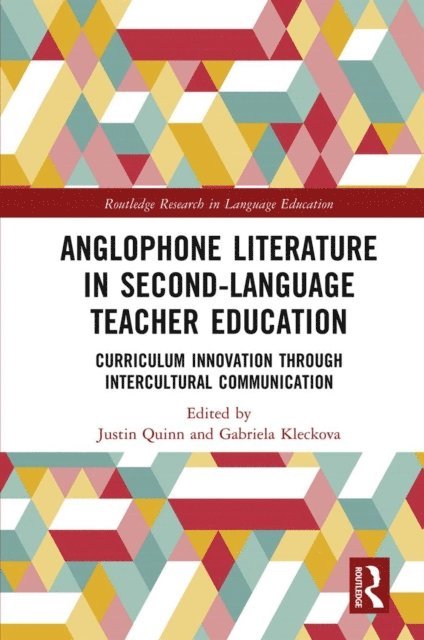 Gabriela Kleckova, Justin Quinn - Anglophone Literature in Second-Language Teacher Education, E-bok. Tillgänglighet: Lägg i varukorg