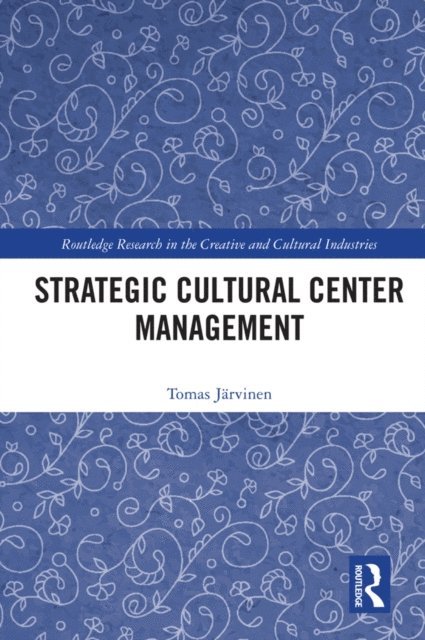 Tomas Jarvinen - Strategic Cultural Center Management, E-bok