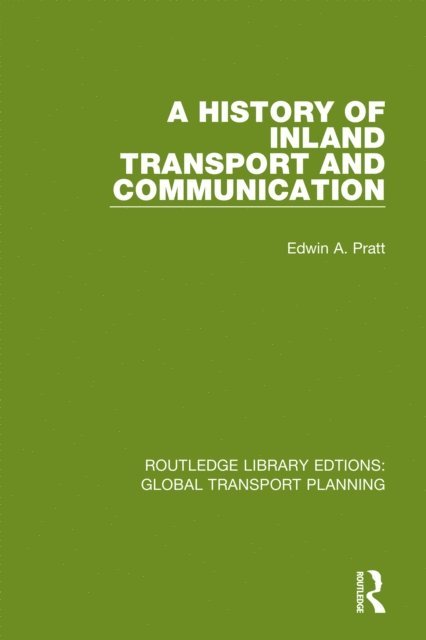 Edwin A. Pratt - History of Inland Transport and Communication, E-bok