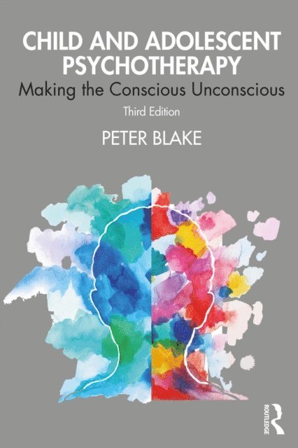 Peter Blake - Child and Adolescent Psychotherapy, E-bok