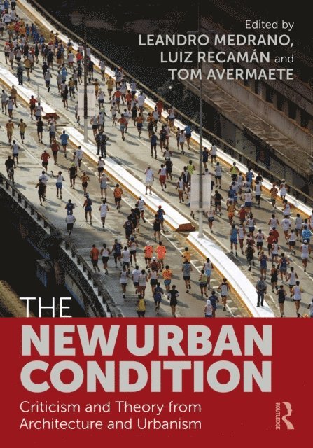 Tom Avermaete, Luiz Recaman, Leandro Medrano - New Urban Condition, E-bok